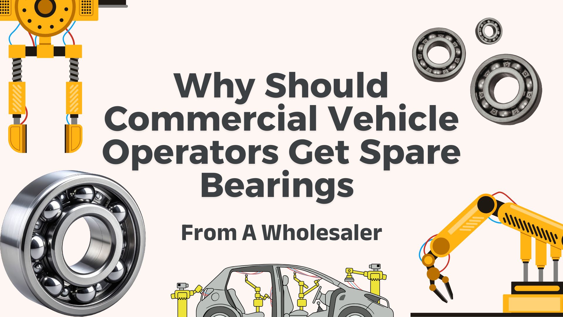 Why Should Commercial Vehicle Operators Get Spare Bearings From A Wholesaler?
